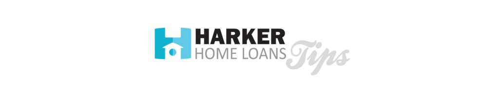 Harker Home Loan Tips